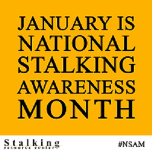 January Is National Stalking Awareness Month
